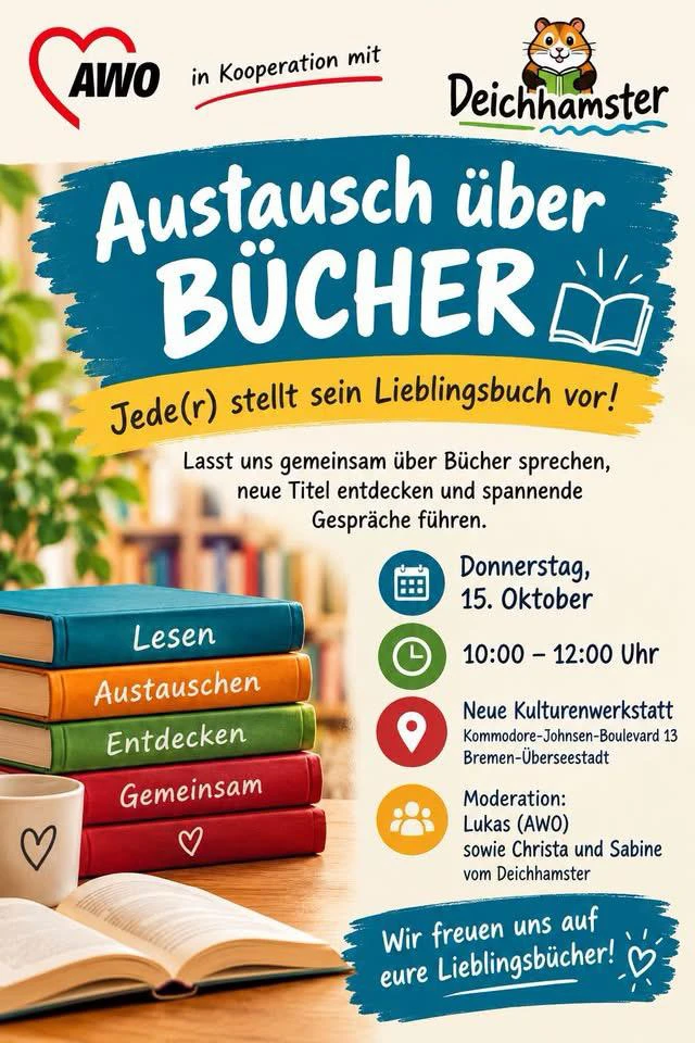 Plakat mit Informationen zu einer Veranstaltung zum B&uuml;cheraustausch am 15. Oktober von 10 bis 12 Uhr in der Neuen Kulturwerkstatt Bremen mit Moderation von Lukas (AWO) sowie Christa und Sabine vom Deichhamster